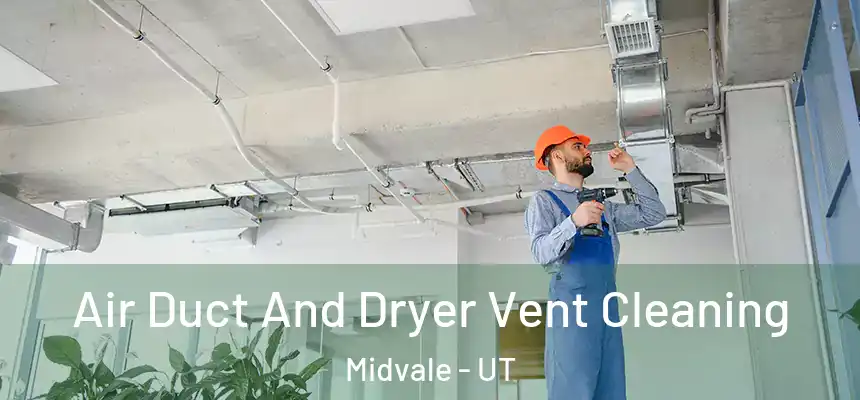  Air Duct And Dryer Vent Cleaning Midvale - UT
