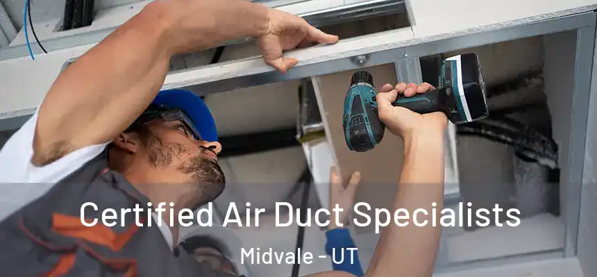 Certified Air Duct Specialists Midvale - UT