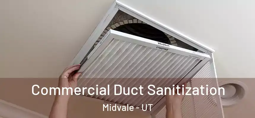 Commercial Duct Sanitization Midvale - UT