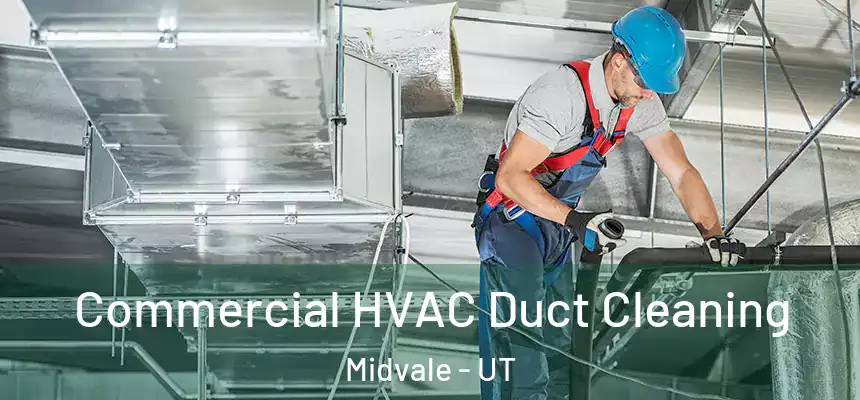  Commercial HVAC Duct Cleaning Midvale - UT