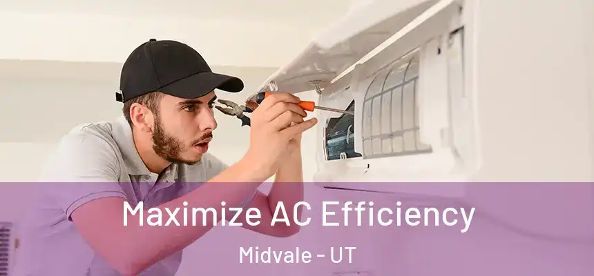  Maximize AC Efficiency Midvale - UT