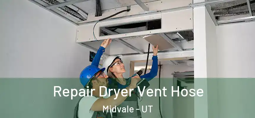  Repair Dryer Vent Hose Midvale - UT
