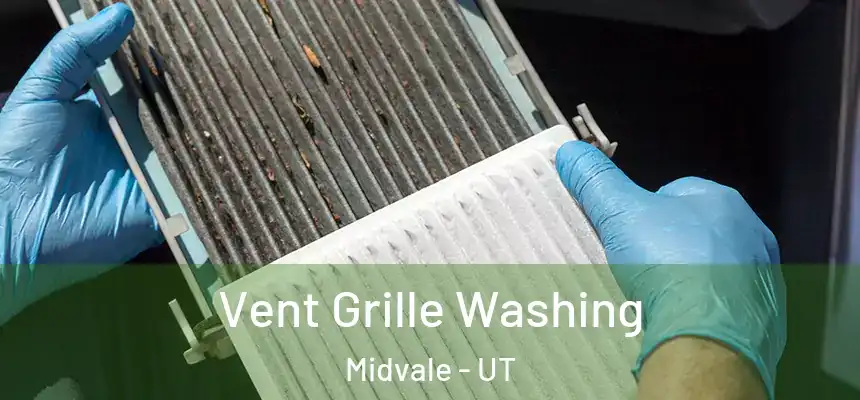 Vent Grille Washing Midvale - UT